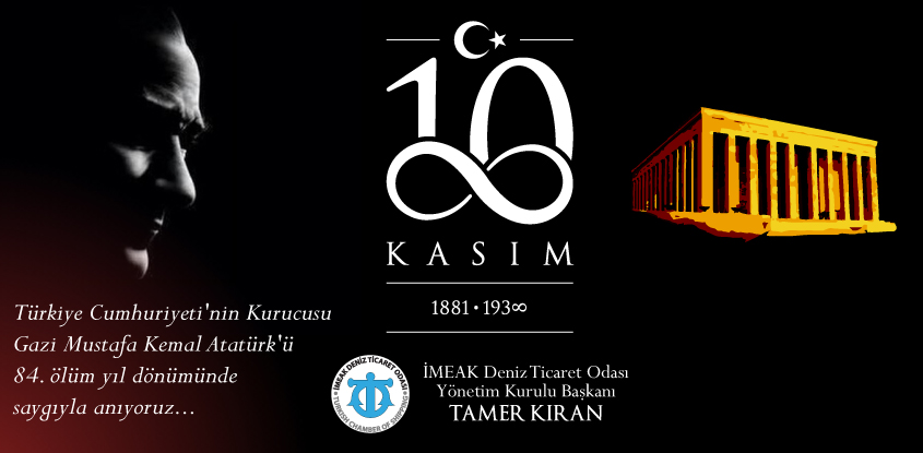 Gazi Mustafa Kemal Atatürk'ü 84. Ölüm Yıl Dönümünde Saygıyla Anıyoruz