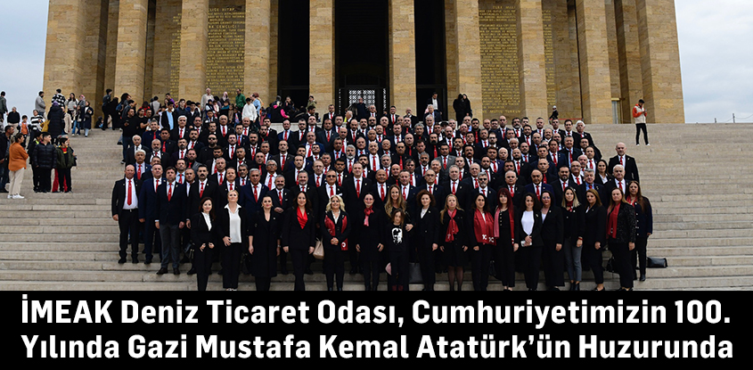 İMEAK Deniz Ticaret Odası, Cumhuriyetimizin 100. Yılında Gazi Mustafa Kemal Atatürk’ün Huzurunda