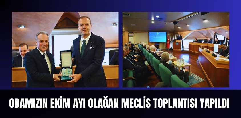 İMEAK Deniz Ticaret Odası Ekim Ayı Olağan Meclis Toplantısı Yapıldı