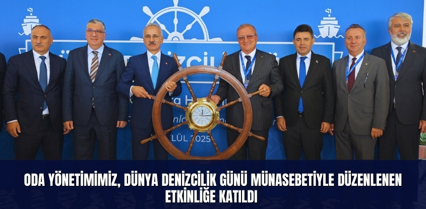 Oda Yönetimimiz, Dünya Denizcilik Günü Münasebetiyle Düzenlenen Etkinliğe Katıldı